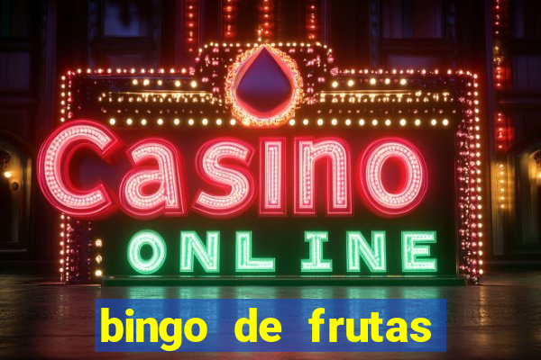 bingo de frutas para imprimir pdf